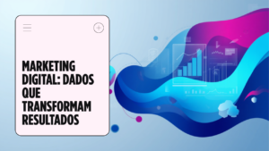 decisoes-no-escuro-o-preco-que-sua-empresa-paga-por-marketing-sem-dados
