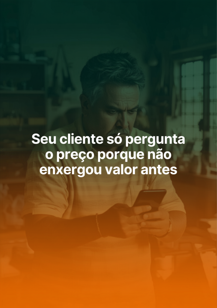 cliente-so-pergunta-o-preco-nao-enxergou-valor