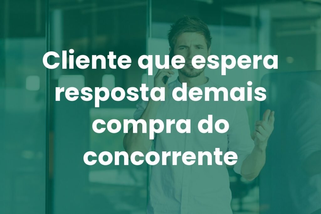 cliente-que-espera-resposta-demais-compra-do-concorrente
